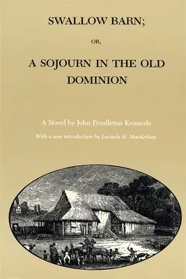 Jaskółcza stodoła, czyli podróż po Starym Dominium - Swallow Barn; Or, a Sojourn in the Old Dominion