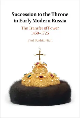 Sukcesja tronu we wczesnonowożytnej Rosji - Succession to the Throne in Early Modern Russia