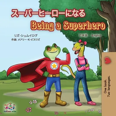 Być superbohaterem (japońsko-angielska dwujęzyczna książka dla dzieci) - Being a Superhero (Japanese English Bilingual Book for Kids)