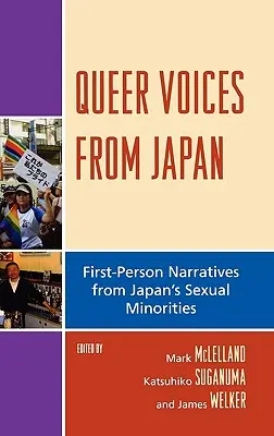 Głosy queer z Japonii: Pierwszoosobowe narracje japońskich mniejszości seksualnych - Queer Voices from Japan: First Person Narratives from Japan's Sexual Minorities