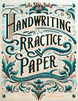 Papier do ćwiczenia pisma ręcznego: Opanuj sztukę pisania odręcznego dzięki ćwiczeniom z przewodnikiem dla początkujących - Handwriting Practice Paper: Master the Art of Handwriting with Guided Practice for Beginners