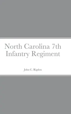 Rys historyczny i skład 7. pułku piechoty w Karolinie Północnej - Historical Sketch And Roster Of The North Carolina 7th Infantry Regiment