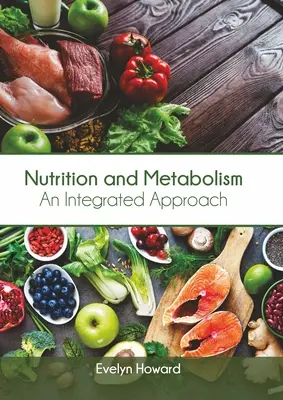 Odżywianie i metabolizm: Zintegrowane podejście - Nutrition and Metabolism: An Integrated Approach