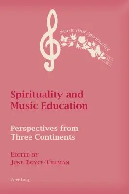 Duchowość i edukacja muzyczna: Perspektywy z trzech kontynentów - Spirituality and Music Education: Perspectives from Three Continents