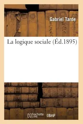 La Logique Sociale (zm. 1895) - La Logique Sociale (d.1895)