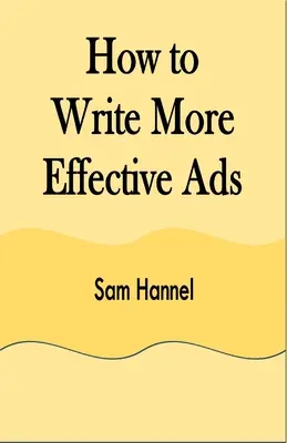 Jak pisać skuteczniejsze reklamy - How to Write More Effective Ads