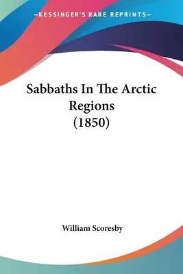 Sabaty w regionach arktycznych (1850) - Sabbaths In The Arctic Regions (1850)