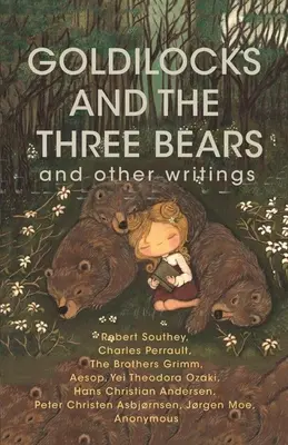 Złotowłosa i trzy niedźwiadki i inne pisma - Goldilocks and The Three Bears & Other Writings