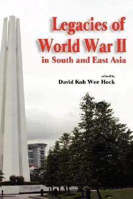 Dziedzictwo II wojny światowej w Azji Południowej i Wschodniej - Legacies of World War II in South and East Asia