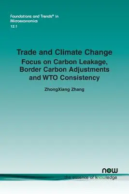 Handel i zmiany klimatu: Koncentracja na wycieku dwutlenku węgla, granicznych korektach emisji dwutlenku węgla i spójności WTO - Trade and Climate Change: Focus on Carbon Leakage, Border Carbon Adjustments and WTO Consistency