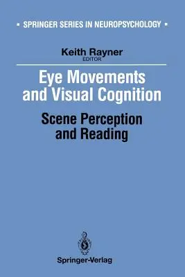 Ruchy gałek ocznych i poznanie wzrokowe: Percepcja sceny i czytanie - Eye Movements and Visual Cognition: Scene Perception and Reading