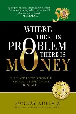 Gdzie jest problem, tam są pieniądze - Where There is Problem, There is Money