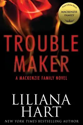 Trouble Maker: Powieść o rodzinie MacKenzie - Trouble Maker: A MacKenzie Family Novel