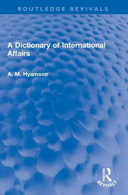 Słownik spraw międzynarodowych - A Dictionary of International Affairs