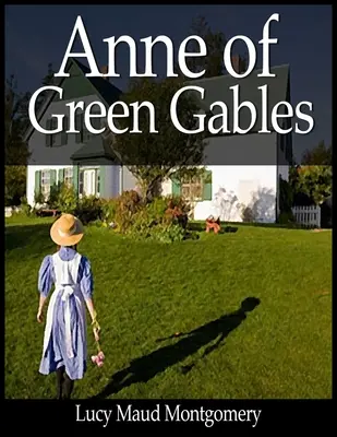 Ania z Zielonego Wzgórza - Anne of Green Gables