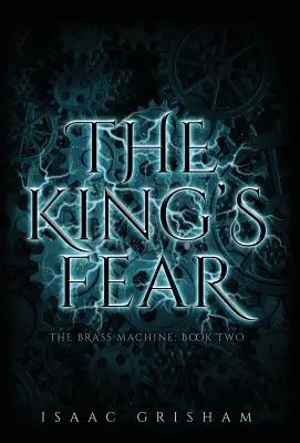 Królewski strach: Mosiężna maszyna: Księga druga - The King's Fear: The Brass Machine: Book Two