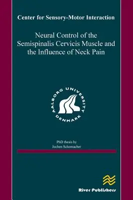 Neuronalna kontrola mięśnia półkolcowego szyjnego i wpływ bólu szyi - Neural Control of the Semispinalis Cervicis Muscle and the Influence of Neck Pain