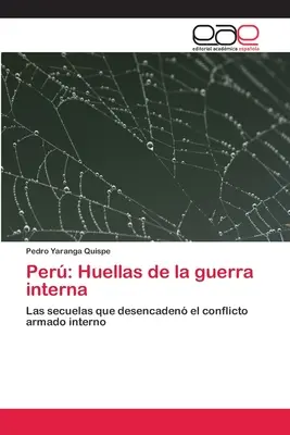Per: Huellas de la guerra interna