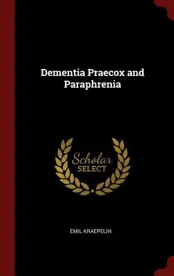 Demencja starcza i parafrenia - Dementia Praecox and Paraphrenia