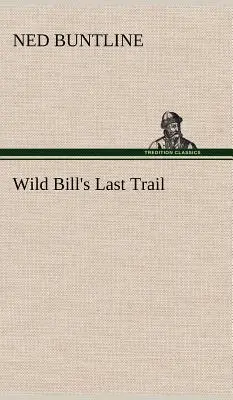 Ostatni szlak Dzikiego Billa - Wild Bill's Last Trail