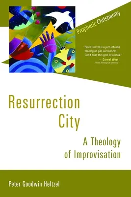 Miasto zmartwychwstania: Teologia improwizacji - Resurrection City: A Theology of Improvisation