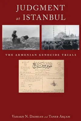 Wyrok w Stambule: Proces w sprawie ludobójstwa Ormian - Judgment at Istanbul: The Armenian Genocide Trials