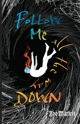 Podążaj za mną przez całą drogę w dół - Follow Me All the Way Down