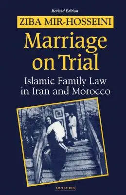 Małżeństwo na próbę: Studium islamskiego prawa rodzinnego - Marriage on Trial: A Study of Islamic Family Law