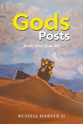 Gods Posts: Prawda żyje w nas wszystkich! - Gods Posts: Truth Lives in us All!