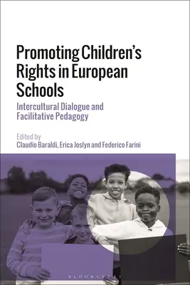 Promowanie praw dziecka w szkołach europejskich: Dialog międzykulturowy i pedagogika ułatwiająca - Promoting Children's Rights in European Schools: Intercultural Dialogue and Facilitative Pedagogy