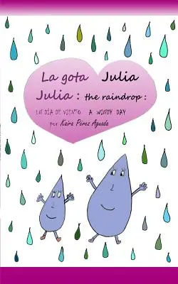 Julia the Raindrop / La Gota Julia: Wietrzny dzień / Un Da de Viento - Julia the Raindrop / La Gota Julia: A Windy Day / Un Da de Viento