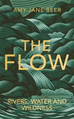 The Flow: Rzeki, woda i dzikość - The Flow: Rivers, Water and Wildness