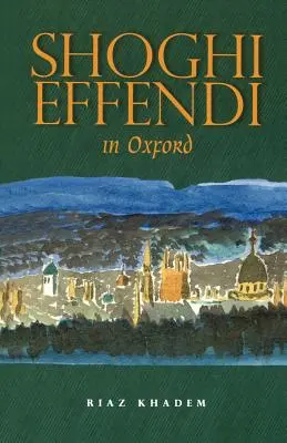 Shoghi Effendi w Oksfordzie - Shoghi Effendi in Oxford