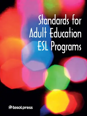 Standardy dla programów ESL w edukacji dorosłych - Standards for Adult Education ESL Programs