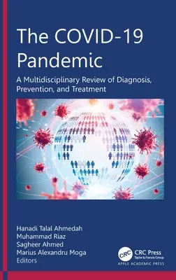 Pandemia COVID-19: Multidyscyplinarny przegląd diagnostyki, profilaktyki i leczenia - The COVID-19 Pandemic: A Multidisciplinary Review of Diagnosis, Prevention, and Treatment