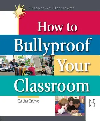 Jak zabezpieczyć klasę przed zastraszaniem - How to Bullyproof Your Classroom