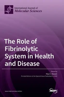 Rola układu fibrynolitycznego w zdrowiu i chorobie - The Role of Fibrinolytic System in Health and Disease