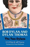 Bob Dylan i Dylan Thomas - Dwóch Dylanów - Bob Dylan and Dylan Thomas - The Two Dylans