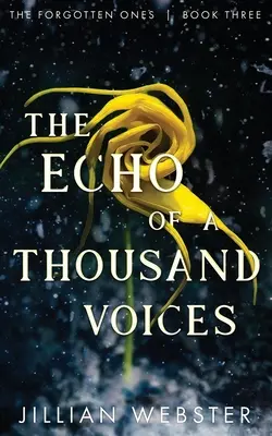 Echo tysiąca głosów: Zapomniani - Księga trzecia - The Echo of a Thousand Voices: The Forgotten Ones - Book Three