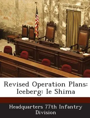 Zmienione plany operacyjne: Góra lodowa: Ie Shima - Revised Operation Plans: Iceberg: Ie Shima