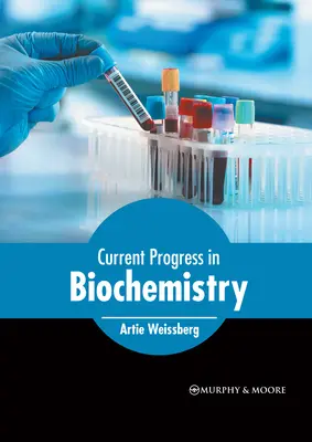 Aktualne postępy w biochemii - Current Progress in Biochemistry