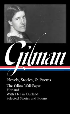 Charlotte Perkins Gilman: powieści, opowiadania i wiersze (Loa #356) - Charlotte Perkins Gilman: Novels, Stories & Poems (Loa #356)