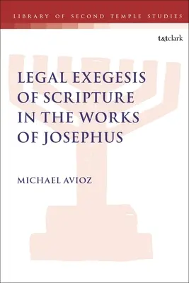Egzegeza prawna Pisma Świętego w dziełach Józefa Flawiusza - Legal Exegesis of Scripture in the Works of Josephus