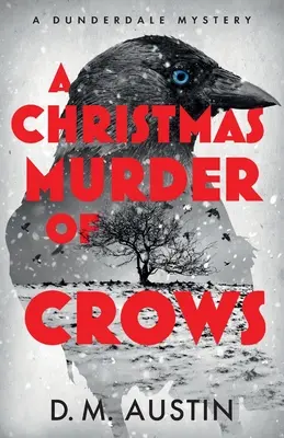 Świąteczne morderstwo wron: A Dunderdale Mystery - A Christmas Murder of Crows: A Dunderdale Mystery