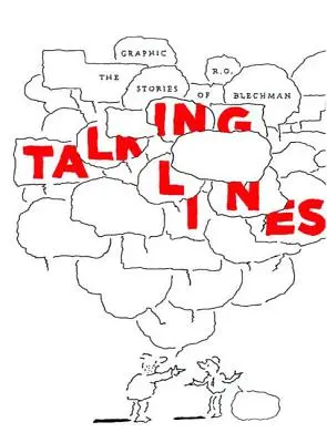 Talking Lines: Opowieści graficzne R. O. Blechmana - Talking Lines: The Graphic Stories of R. O. Blechman