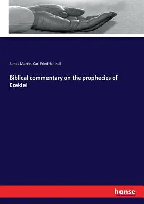 Biblijny komentarz do proroctw Ezechiela - Biblical commentary on the prophecies of Ezekiel