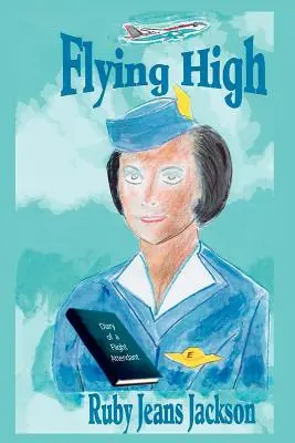 Flying High: Pamiętnik stewardesy - Flying High: Diary of a Flight Attendant