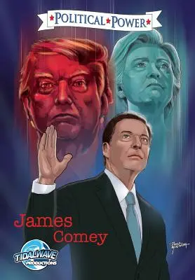 Władza polityczna: James Comey - Political Power: James Comey