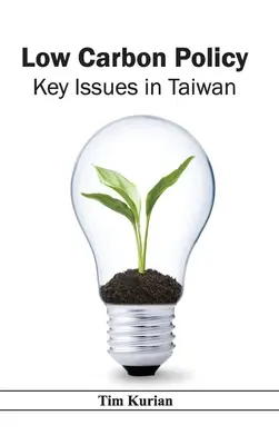 Polityka niskoemisyjna: Kluczowe zagadnienia na Tajwanie - Low Carbon Policy: Key Issues in Taiwan