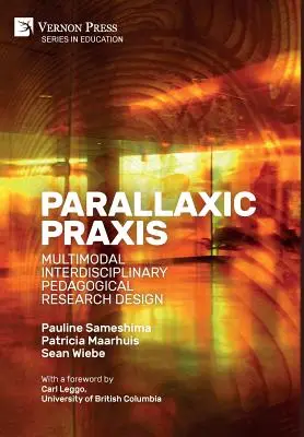 Parallaxic Praxis: Multimodalny interdyscyplinarny projekt badań pedagogicznych [Hardback, B&W] - Parallaxic Praxis: Multimodal Interdisciplinary Pedagogical Research Design [Hardback, B&W]